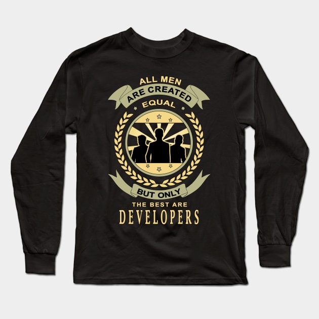 Gifts for Developers All Men Are Created Equal Developers Quotes Long Sleeve T-Shirt by jeric020290